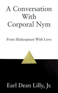 Cover image for A Conversation With Corporal Nym: From Shakespeare With Love