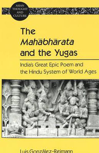 Cover image for The Mahabharata and the Yugas: India's Great Epic Poem and the Hindu System of World Ages