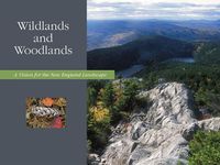 Cover image for Wildlands and Woodlands: A Vision for the New England Landscape