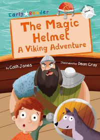 Cover image for The Magic Helmet: A Viking Adventure (White Early Reader)