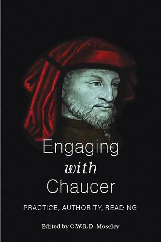 Cover image for Engaging with Chaucer: Practice, Authority, Reading