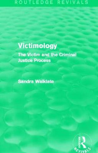 Cover image for Victimology (Routledge Revivals): The Victim and the Criminal Justice Process