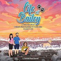 Cover image for Life of Bailey A True Life Story