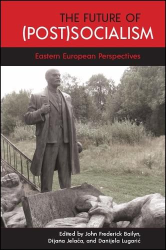 Cover image for The Future of (Post)Socialism: Eastern European Perspectives