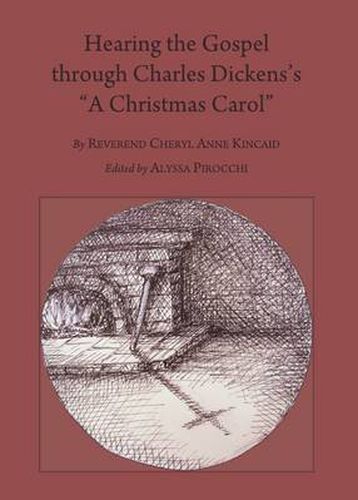 Hearing the Gospel through Charles Dickens's  A Christmas Carol  Second Edition