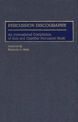 Cover image for Percussion Discography: An International Compilation of Solo and Chamber Percussion Music