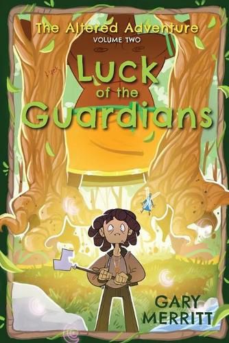 Cover image for The Altered Adventure: Luck Of The Guardians (Volume Two)