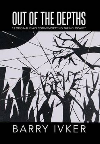 Cover image for Out of the Depths: 13 Original Plays Commemorating the Holocaust