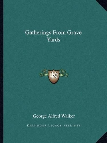 Cover image for Gatherings from Grave Yards