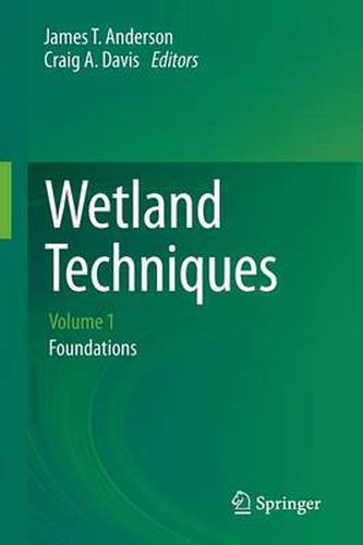 Cover image for Wetland Techniques: Volume 1: Foundations