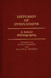 Cover image for Diffusion of Innovations: A Select Bibliography