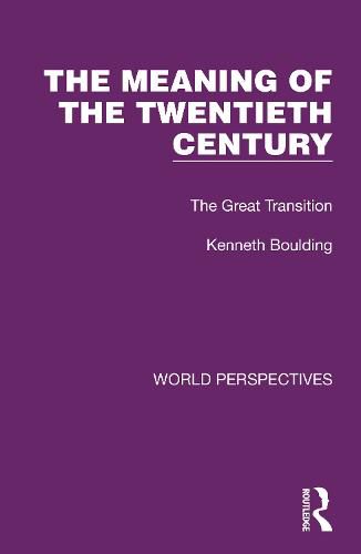 Cover image for The Meaning of the Twentieth Century: The Great Transition