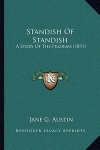 Cover image for Standish of Standish: A Story of the Pilgrims (1891)