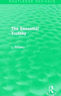 Cover image for The Essential Trotsky (Routledge Revivals)