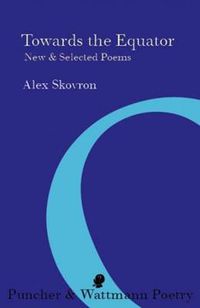 Cover image for Towards the Equator: New & Selected Poems