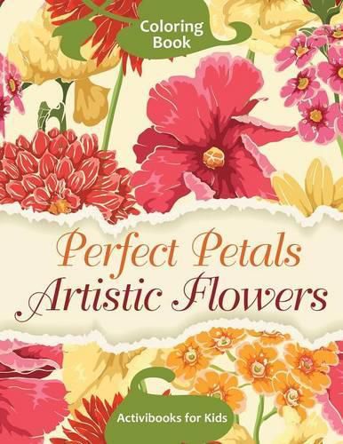 Cover image for Perfect Petals Artistic Flowers Coloring Book