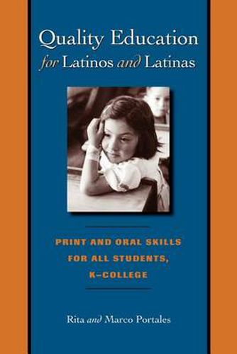 Cover image for Quality Education for Latinos and Latinas: Print and Oral Skills for All Students, K-College