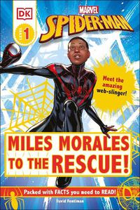 Cover image for Marvel Spider-Man: Miles Morales to the Rescue!: Meet the amazing web-slinger!
