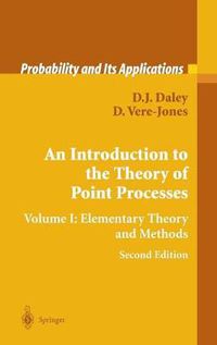 Cover image for An Introduction to the Theory of Point Processes: Volume I: Elementary Theory and Methods