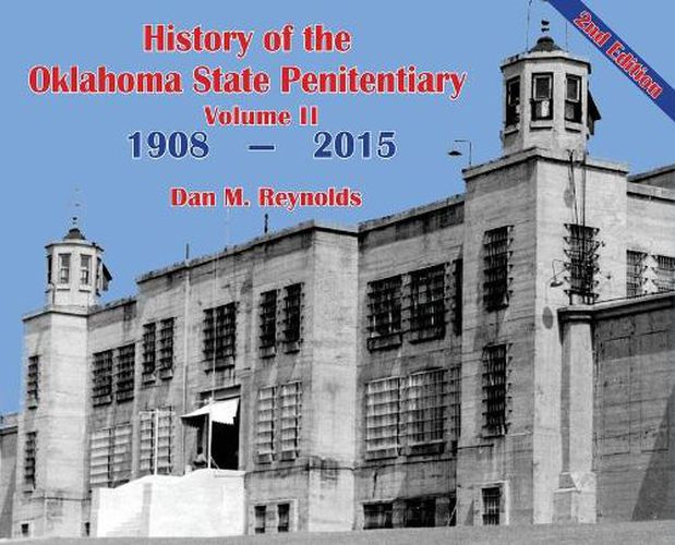 History of the Oklahoma State Penitentiary - Volume II: McAlester, Oklahoma - 2nd Edition