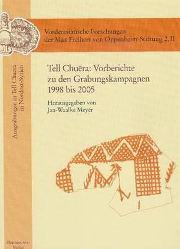 Cover image for Vorberichte Zu Den Grabungskampagnen 1998 Bis 2005: Ausgrabungen in Tell Chuera in Nordost-Syrien, Band 2, Teil II