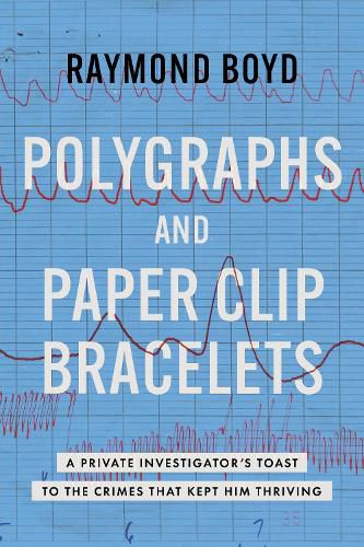 Cover image for Polygraphs and Paper Clip Bracelets