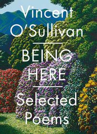 Cover image for Being Here: Selected Poems