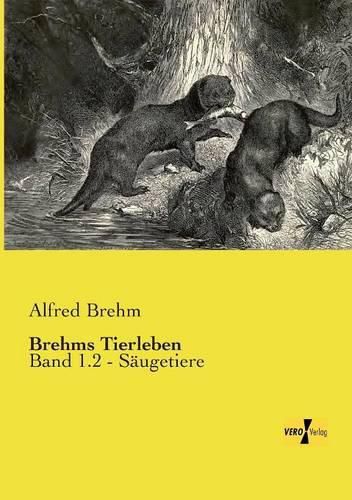 Cover image for Brehms Tierleben: Band 1.2 - Saugetiere