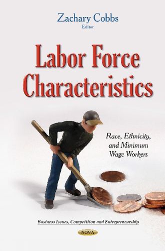 Cover image for Labor Force Characteristics: Race, Ethnicity & Minimum Wage Workers