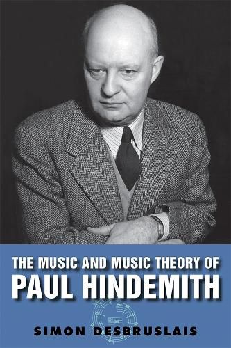 Cover image for The Music and Music Theory of Paul Hindemith