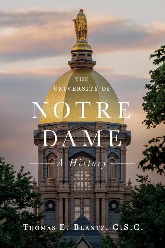 Cover image for The University of Notre Dame: A History