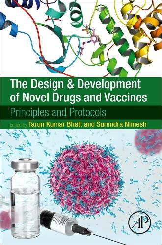 Cover image for The Design and Development of Novel Drugs and Vaccines: Principles and Protocols