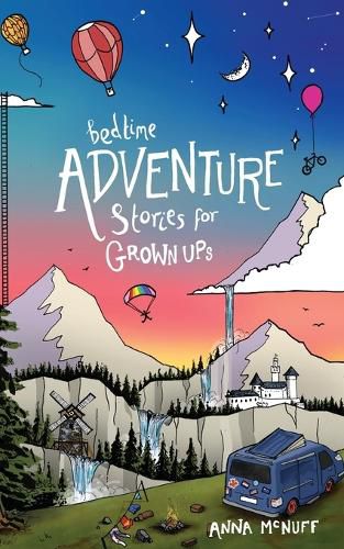 Cover image for Bedtime Adventure Stories for Grown Ups