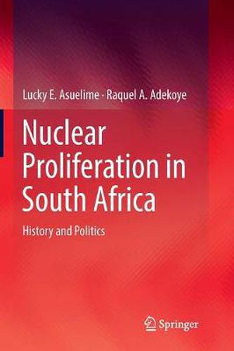Cover image for Nuclear Proliferation in South Africa: History and Politics