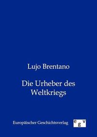 Cover image for Die Urheber Des Weltkriegs