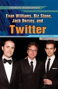 Cover image for Evan Williams, Biz Stone, Jack Dorsey, and Twitter