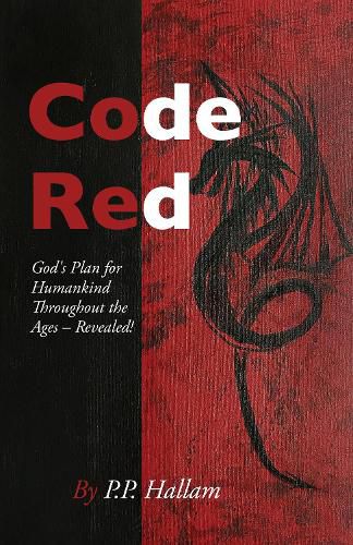 Cover image for Code Red: God's Plan for Humankind Throughout the Ages - Revealed!