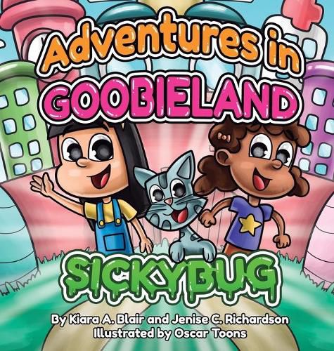 Cover image for Adventures in Goobieland: Sickybug