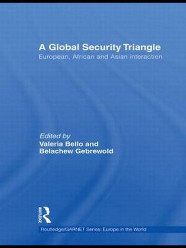 Cover image for A Global Security Triangle: European, African and Asian interaction