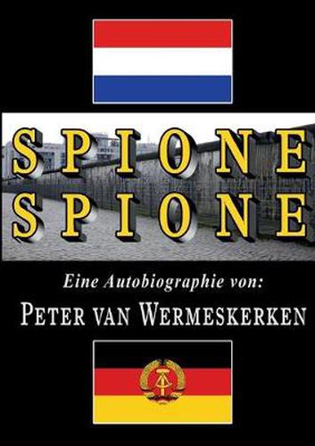 Cover image for Spione, Spione: Autobiographie: wie ein junger Journalist die Stasi reinlegte