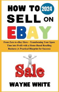 Cover image for How To Sell On eBay 2024