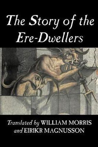 Cover image for The Story of the Ere-Dwellers by Wiliam Morris, Fiction, Classics, Fantasy, Fairy Tales, Folk Tales, Legends & Mythology