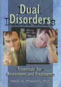 Cover image for Dual Disorders: Essentials for Assessment and Treatment