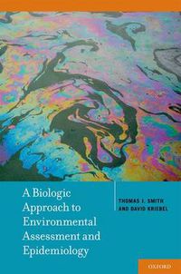 Cover image for A Biologic Approach to Environmental Assessment and Epidemiology