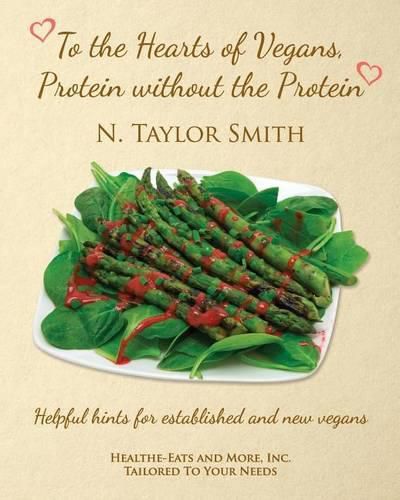 To The Hearts of Vegans,: Protein without the Protein