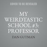 Cover image for My Weirdtastic School #3: Professor Pitt Is a Nitwit!