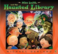Cover image for Miss Smith and the Haunted Library