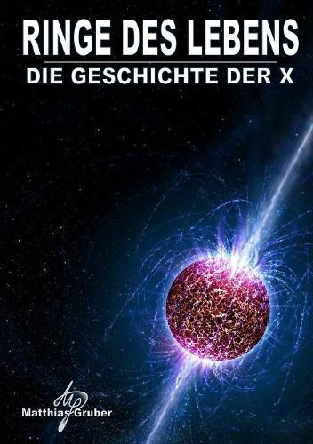 Cover image for Ringe des Lebens - Die Geschichte der X