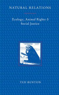 Cover image for Natural Relations: Ecology, Animal Rights and Social Justice