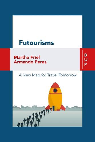 Cover image for Futourism: A New Map for Travel Tomorrow